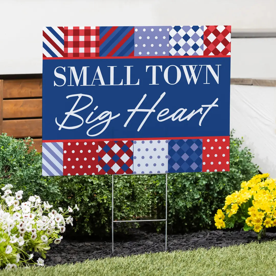Small Town Big Heart Yard Sign